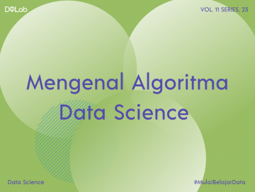 Yuk, Mengenal Algoritma Data Science Bersama DQLab! Yuk, Mengenal Algoritma Data Science Bersama DQLab!