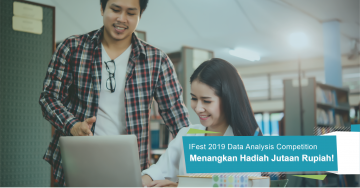 Lomba & Pelatihan Data Science Berhadiah Jutaan Rupiah & Peluang Karier Sebagai Data Analyst: DQLab x Unpad Data Analysis Competition IFEST 2019