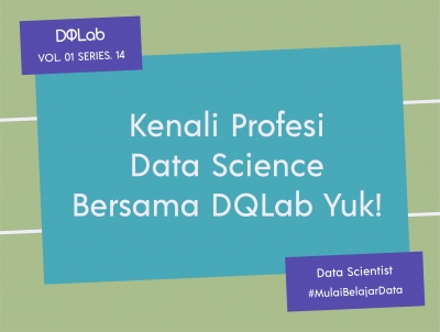 Kenali Lebih Dekat Profesi Data Scientist Kenali Lebih Dekat Profesi Data Scientist