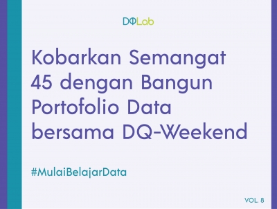 Visualisasi Data : Tingkatkan Komunikasi Data Secara Efektif dan Sederhana bersama DQ Weekend