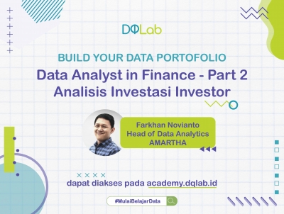 Hadapi New Normal dengan Akses DQLab Project Finance Part 2 Analisis Investasi Investor bersama DQLab!