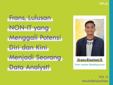 Frans Buktikan NON IT Berkarir sebagai Data Analyst, Simak Tipsnya Yuk! Frans Buktikan NON IT Berkarir sebagai Data Analyst, Simak Tipsnya Yuk!