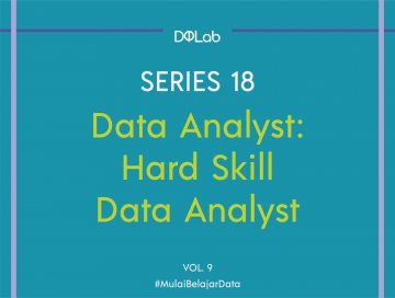 Pahami 3 Hardskill Data Analyst untuk Langkah Awal Berkarir Sebagai Praktisi Data Pahami 3 Hardskill Data Analyst untuk Langkah Awal Berkarir Sebagai Praktisi Data