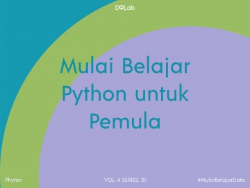 Yuk Intip Tips Belajar Python Bagi Pemula dari Praktisi Data Yuk Intip Tips Belajar Python Bagi Pemula dari Praktisi Data