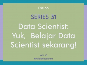 Ingin Berkarir menjadi Data Scientist? Yuk Intip Langkah-Langkah Memulai Karir Menjadi Data Scientist Ingin Berkarir menjadi Data Scientist? Yuk Intip Langkah-Langkah Memulai Karir Menjadi Data Scientist