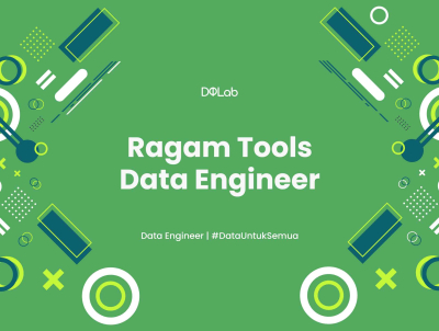 Mengenal Data Engineer & Daily Toolsnya