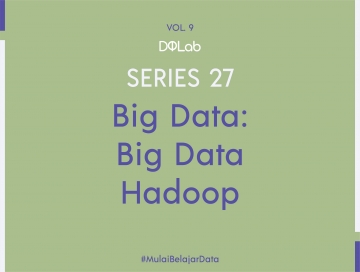 Big Data Hadoop : Mengulas Lengkap Tentang Teknologi di Balik Hadoop Big Data Hadoop : Mengulas Lengkap Tentang Teknologi di Balik Hadoop