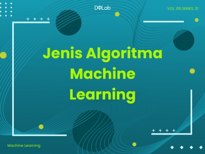 Jenis 7 Macam Algoritma dalam Machine Learning dan Cara Kerjanya