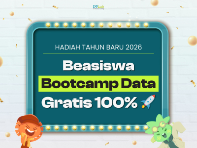 Hadiah Eksklusif Awal Tahun! Beasiswa Bootcamp Data Gratis 100%