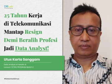 25 Tahun Kerja di Telekomunikasi Mantap Resign Demi Beralih Profesi jadi Data Analyst!
