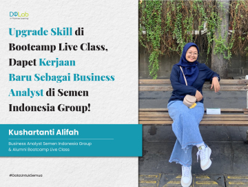 Kisah Sukses Tanti, Sukses Bekerja di Perusahaan Baru Berkat Skill Bootcamp DQLab