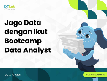 Bootcamp Data Analyst: Langkah Cepat Menuju Karir Sukses