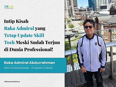 Sudah Berkecimpung di Machine Learning, Raka Admiral Tetap Upgrade Skill Lewat Bootcamp